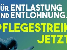 Pflegestreik jetzt! Aufruf zum Pflegestreik für einen Entlastungstarifvertrag; Hand mit Gummihandschuh zu sehen